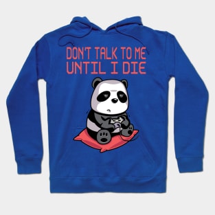 Don't Talk To Me Hoodie